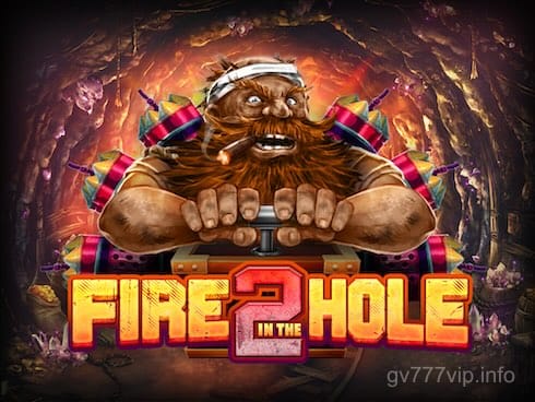 Fire in the Hole 2